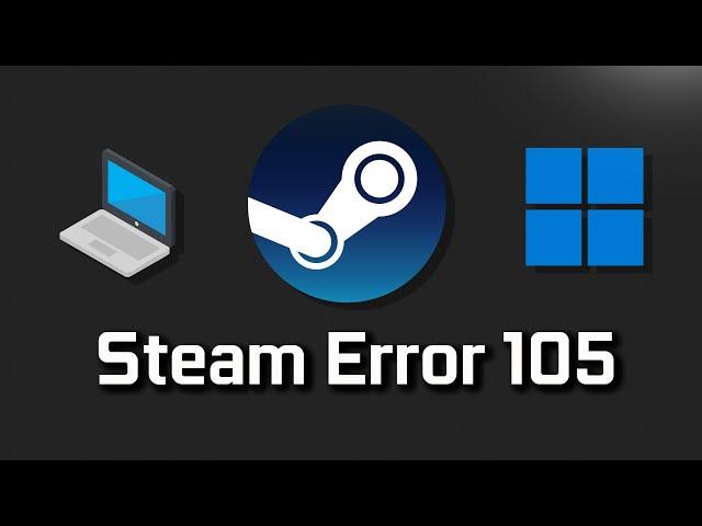 Solucion Código de Error de Steam: -105. No se Puede Conectar el Servidor.  en Windows 11/10