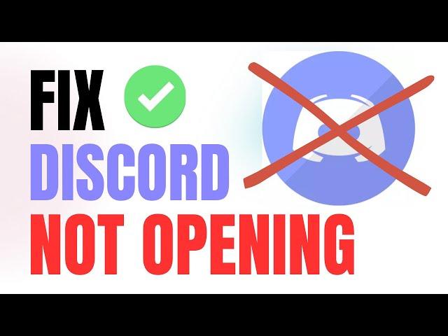 How To Fix Discord Not Opening - Windows 10/11 (2024)