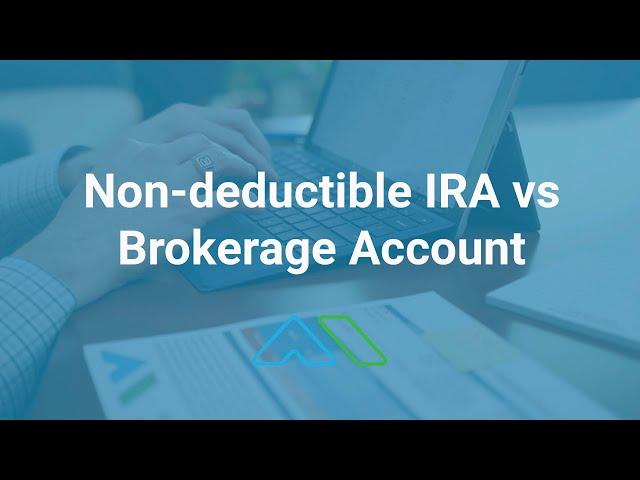 Non-Deductible IRA Contribution vs Taxable Brokerage Account Savings