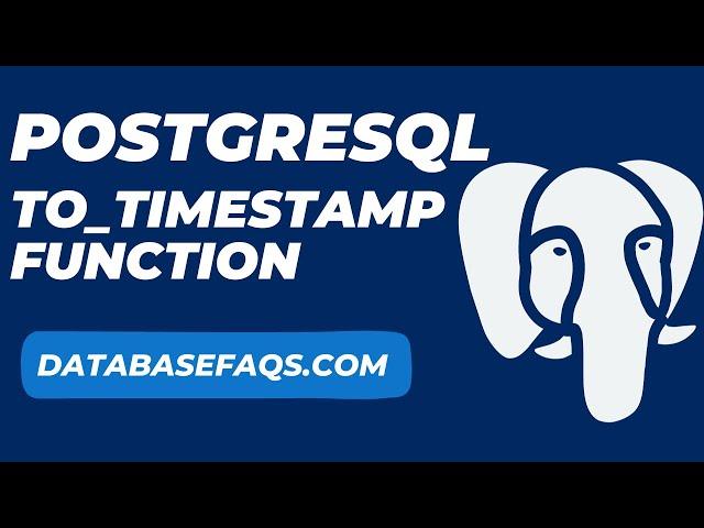 PostgreSQL To_Timestamp Function | To_Timestamp Function in PostgreSQL | PostgreSQL Database