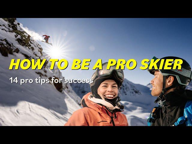 How To Be a Professional skier: 14 tips for success