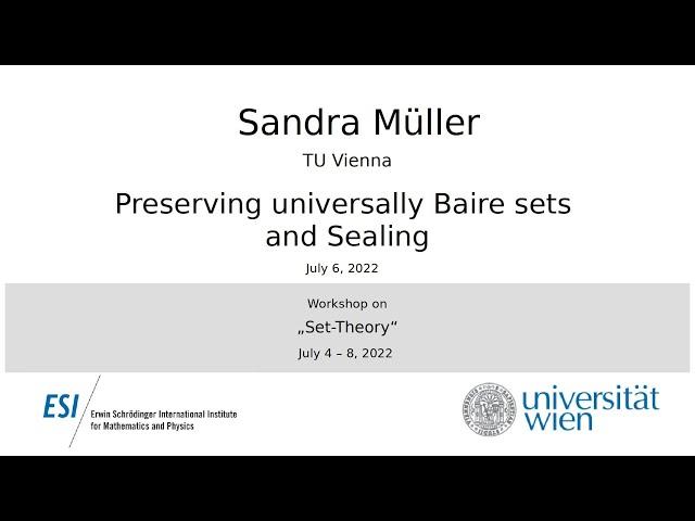 Sandra Müller - Preserving universally Baire sets and Sealing