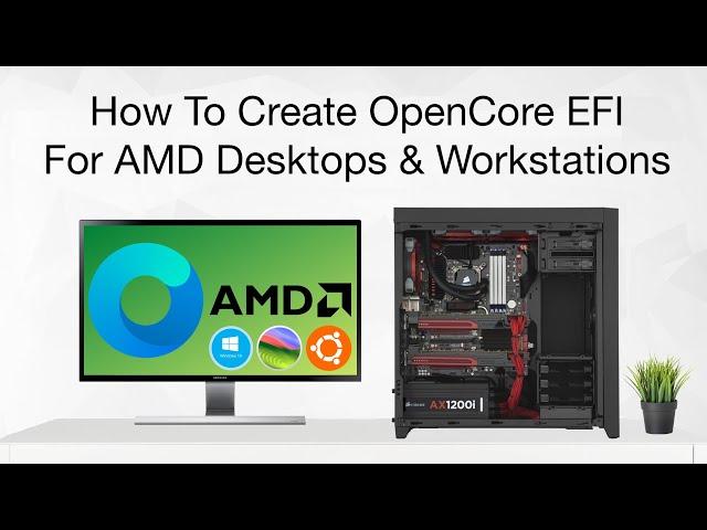 Creating OpenCore EFI for AMD Desktops using Windows, Linux or macOS | Hackintosh | Step By Step