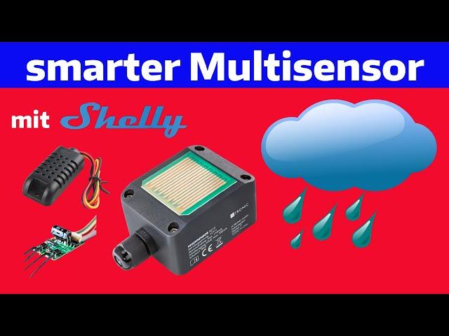 Erweiterbarer, smarter Regensensor + Temperatur und Luftfeuchtigkeit mit SHELLY