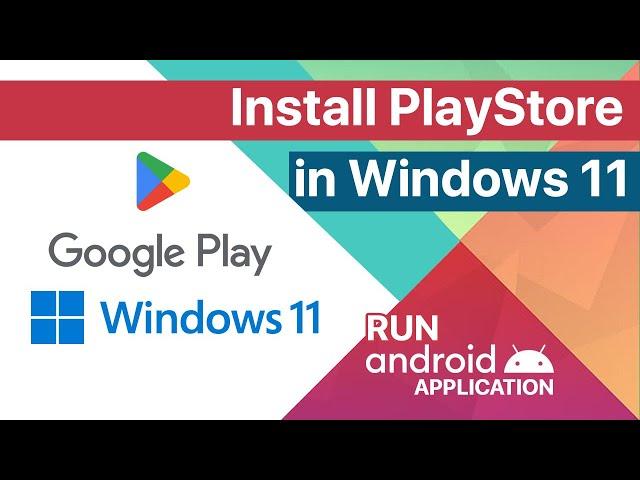 How to Install Playstore in Windows 11 | Run Android Application