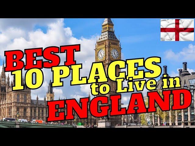 10 Best Places to Live in England