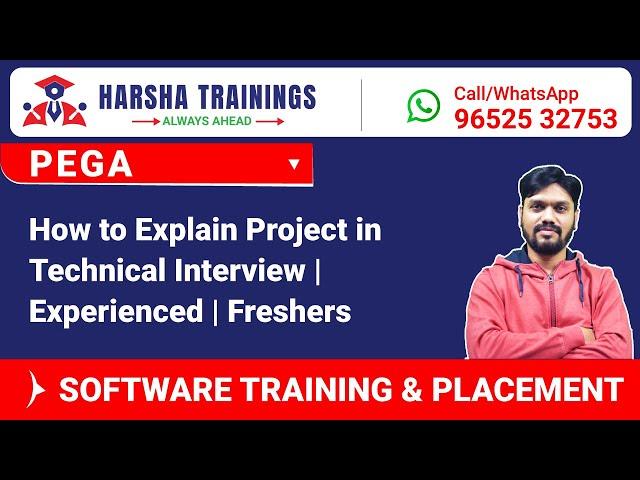 #Pega Videos-How to Explain Project in Technical Interview | Experienced | Freshers | +9196525232753