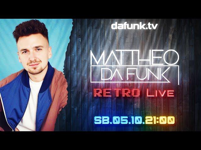 05.10.2024 dafunk.tv by MATTHEO DA FUNK RETRO Live Stream