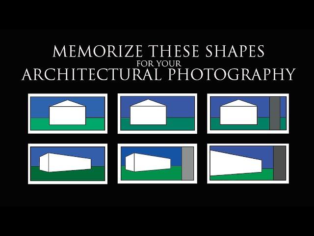 Memorize These Shapes for your Architectural Photography