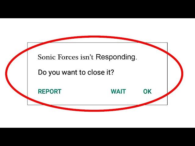 Fix Sonic Forces App isn't Responding Error in Android & Ios - Sonic Forces Not Responding Problem