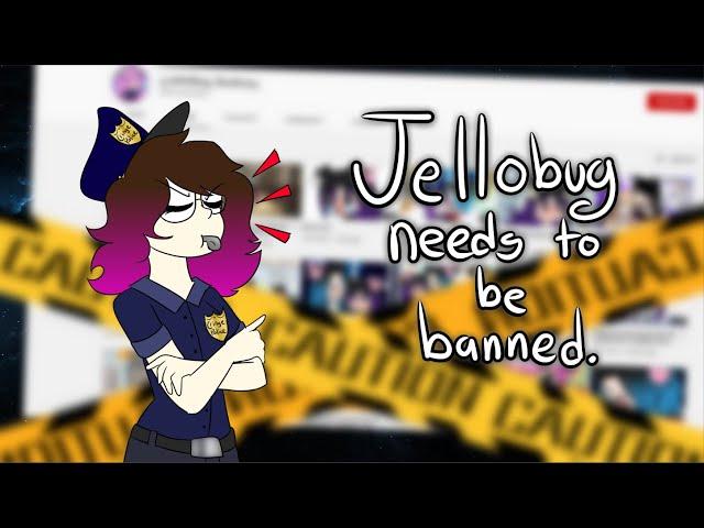 Jellobug Shouldn't be on Youtube: A Rant