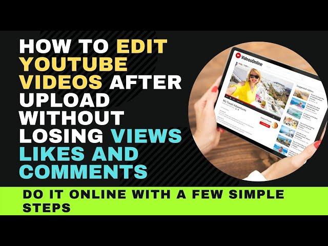 Edit YouTube Videos After Upload Without Losing Views: Trim YouTube Video After Uploading - Easy