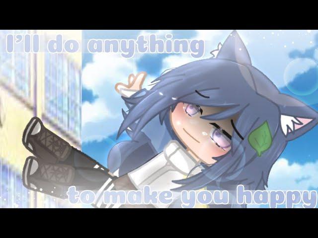 I'll do anything to make you happy  //Gacha Club Mini movie//GCMM(Part 1) [Original?]