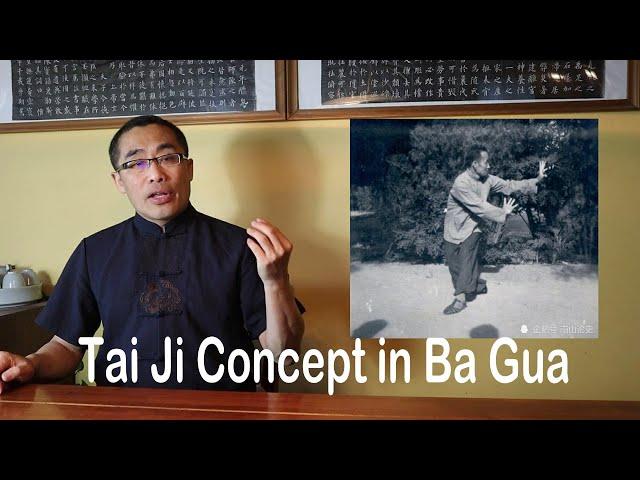 Internal Style Concepts (53): Tai Ji Concept in Ba Gua