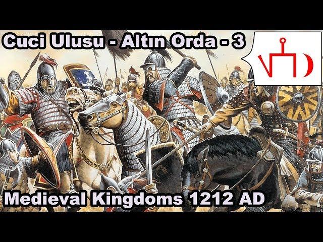 BEN TEK SİZ HEPİNİZ - Medieval Kingdoms 1212 AD Campaign - Altın Orda / Ulus of Jochi - 3