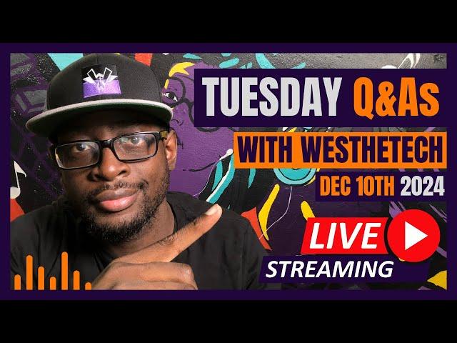 TUESDAY Q&As WITH WESTHETECH | DECEMBER 10TH 2024 | MUSIC INDUSTRY TIPS