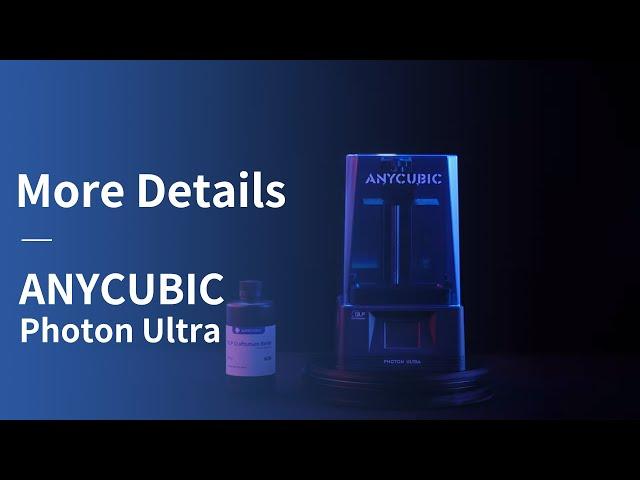 Why Anycubic Photon Ultra DLP 3D Printer?