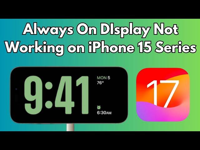 How To Fix Always on Display Not Working on iPhone 15 Pro/15 Pro Max iOS 17