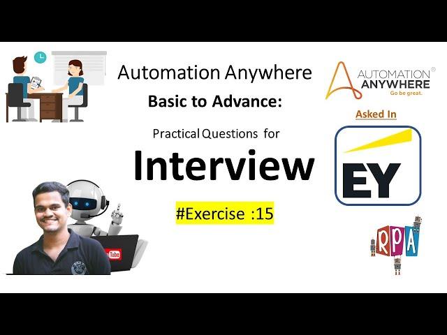 automation anywhere interview questions | A360 Exercise # 15| EY RPA Interview Question #a360 #rpa