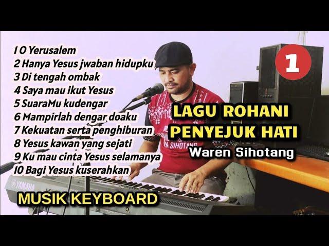 Lagu Rohani penyejuk hati - Waren Sihotang