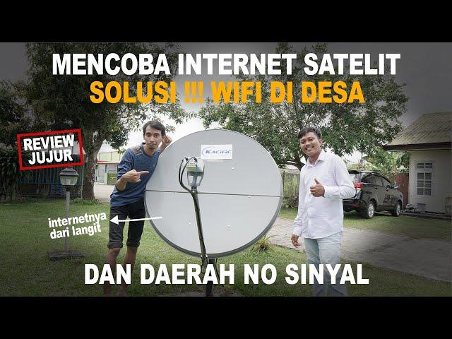 SOLUSI !! INTERNET & WIFI DI PELOSOK (NO SINYAL) menggunakan SATELIT by Kacific with @bangsanditv