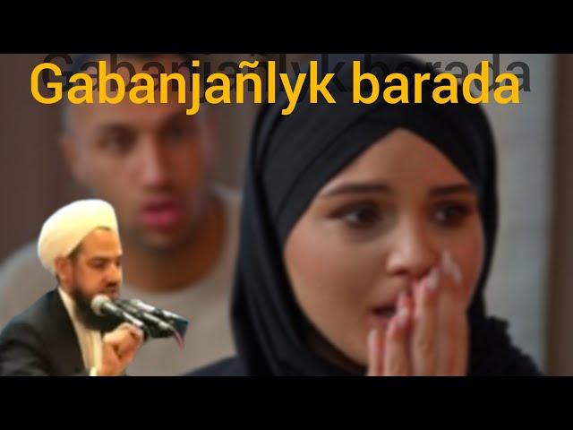 Jelal ahun(kary) - Gabanjañlyk, namys(gayrat) barada wagyz turkmen dilinde