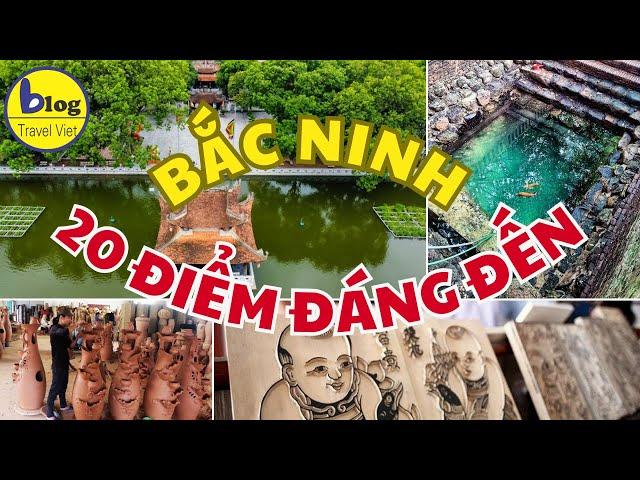 Top 20 địa điểm tham quan hấp dẫn nhất Bắc Ninh