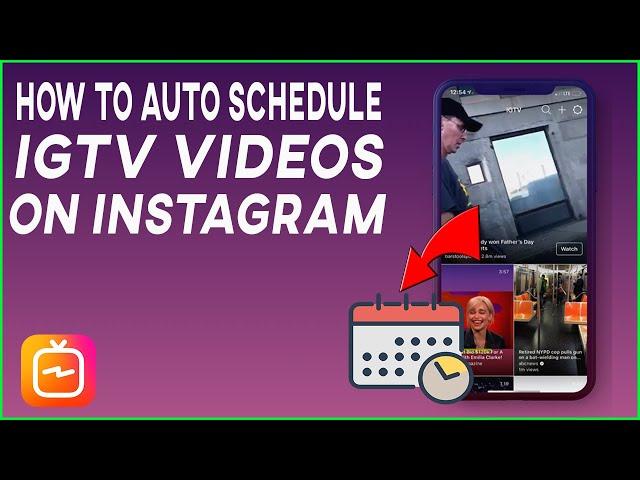 How To Schedule IGTV Videos Automatically