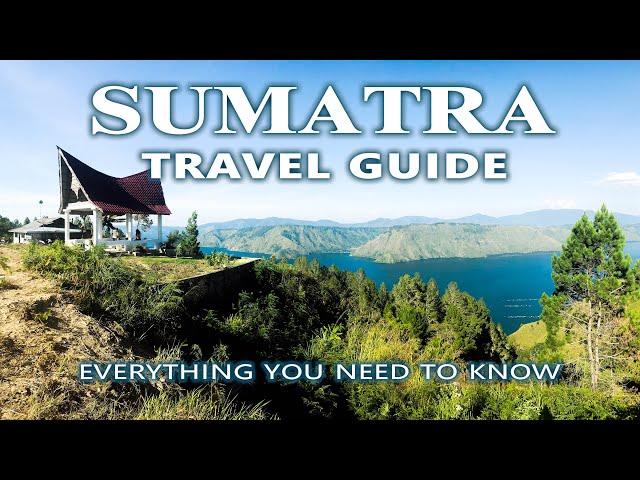 HOW TO TRAVEL SUMATRA 2024 | 10 Essential Tips for Travelling to SUMATRA, INDONESIA
