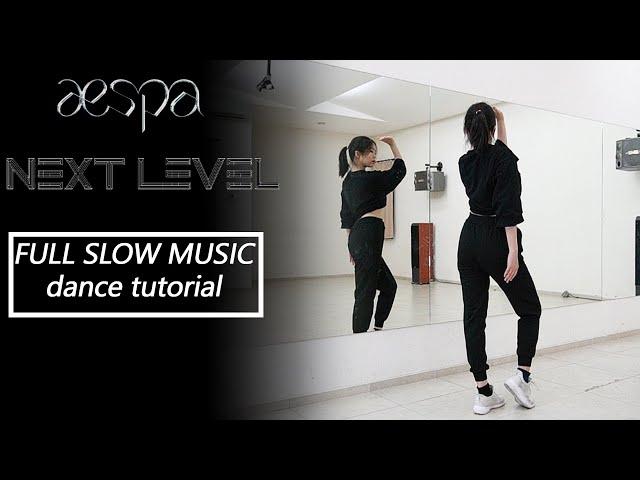 aespa 에스파 'Next Level' Full Dance Tutorial | Mirrored + Slow Music