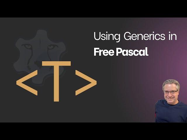 A Quick Guide to using Generics in Free Pascal