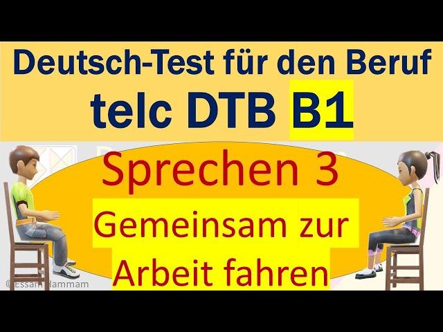 DTB B1 | Deutsch-Test für den Beruf B1 | Sprechen 3 | Gemeinsam etwas planen | zur Arbeit fahren