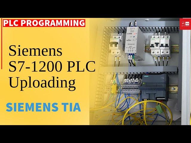 Siemens PLC Programming || How To Take Upload From S7-1200 PLC || Full Detail Tutorial From Scratch