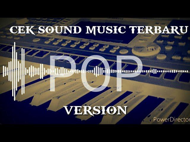 CEK SOUND MUSIC TERBARU POP VERSION