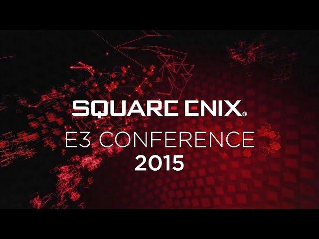 Square Enix - Full E3 2015 Showcase HD