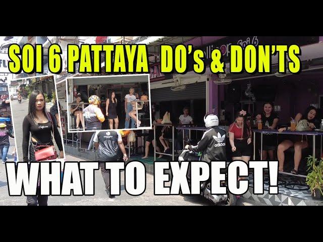 SOI 6 Pattaya Do’s and Dont’s, be prepared!