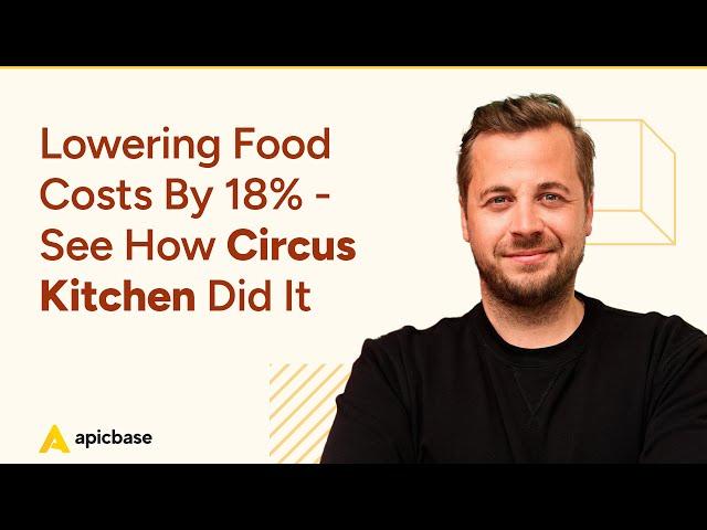 Unbelievable: See How Circus Lowered Their Food Cost 18%