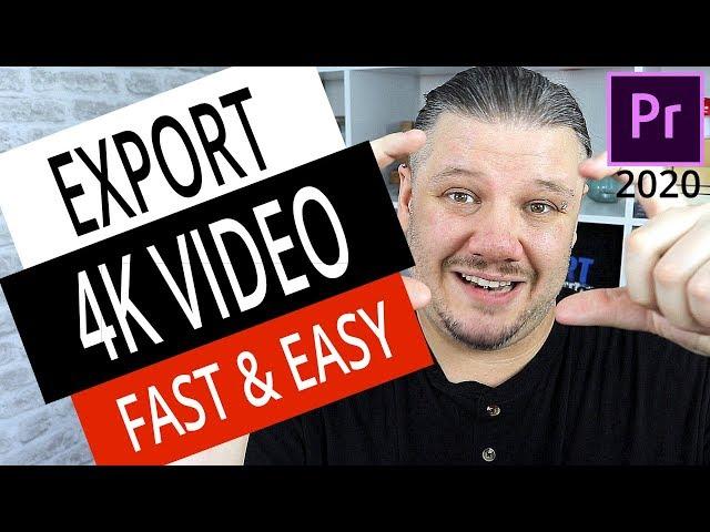 Best Settings To Export 4K Video for YouTube Adobe Premiere Pro - How To Make 4K YouTube Videos