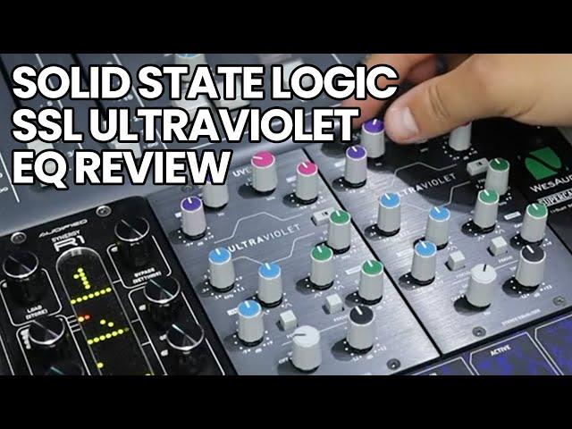 Solid State Logic SSL Ultraviolet EQ Review