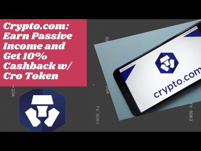 CRYPTO.COM(MCO): EARN 18% on CRO Token, Get Up To 10% CASHBACK w/ CRO Token, Crypto Passive Income