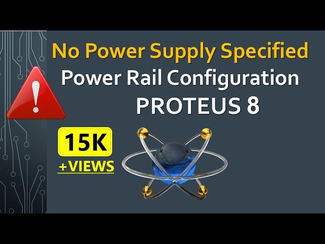 No Power Supply Specified Error | Power Rail Configuration Proteus 8