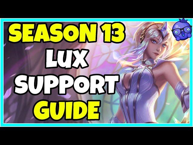 How to Play Lux Support - LoL Support Guides - Season 13