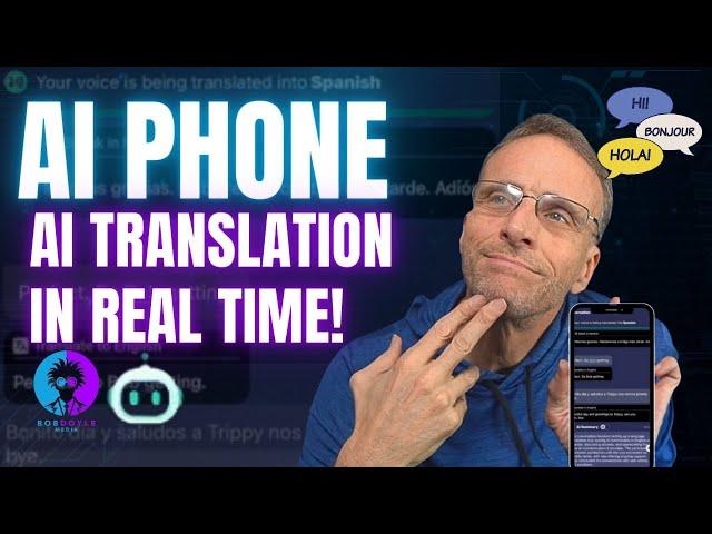 It's HERE: Real-time Translation Phone App - AI Phone Review