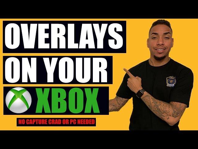 How To Add Overlays On Xbox Stream WITHOUT OBS or StreamLabs