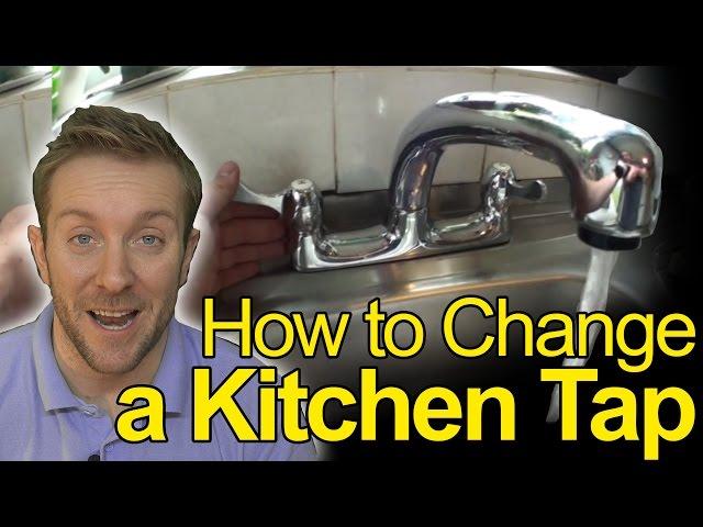 How To Change a Kitchen Tap - Plumbing Tips