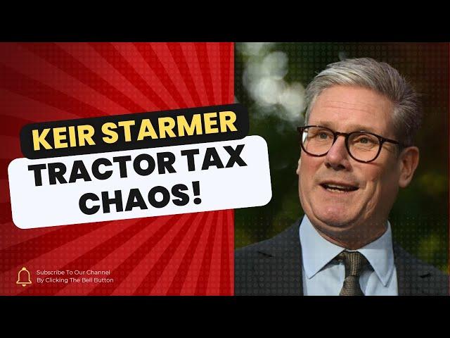 CRITICAL Moments Unfold: Starmer’s ‘Tractor Tax’ Sparks OUTRAGE Among Farmers