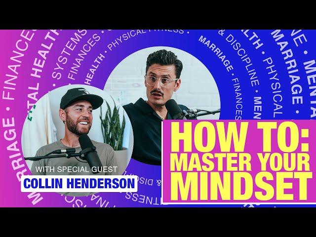 LEADERSHIP LEAN IN | HOW TO: MASTER YOUR MINDSET | CHAD VEACH | COLLIN HENDERSON