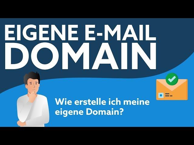 Eigene E-Mail Domain | Einfach selbst erstellen