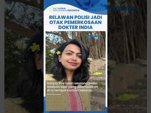 Relawan Sipil Polisi Ditangkap, Diduga Jadi Otak Pemerkosaan dan Pembunuhan Brutal Dokter India