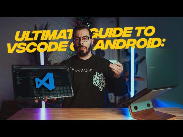 Ultimate Guide to VSCode on Android: Coding on Tab S9 Ultra